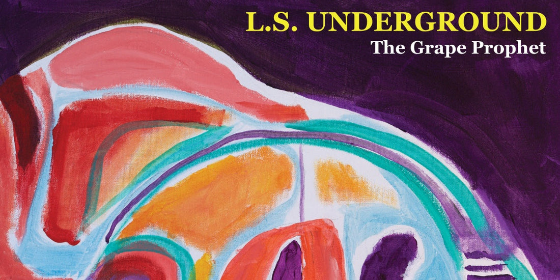 Announcing the Vinyl Reissue of The Grape Prophet by L.S. Underground