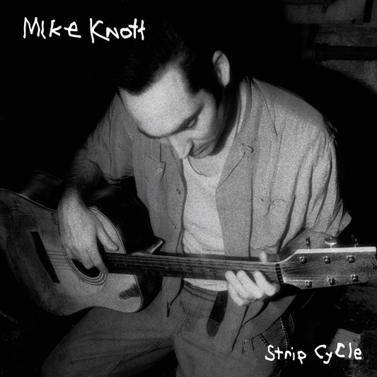 Mike Knott – Strip Cycle