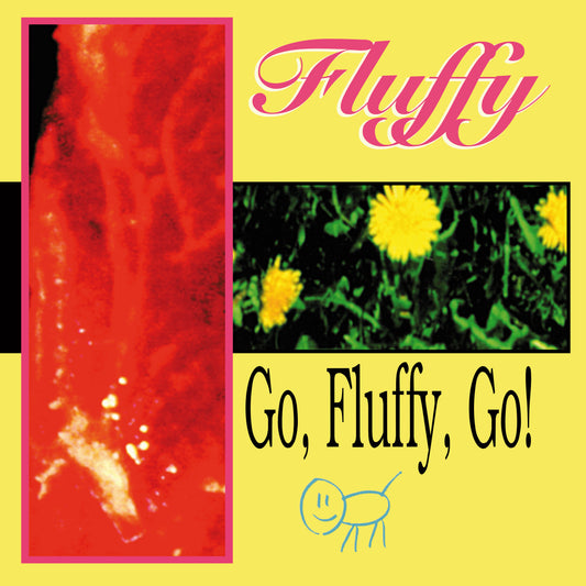 Fluffy – Go, Fluffy, Go!